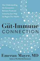9780063014787-0063014785-The Gut-Immune Connection: How Understanding the Connection Between Food and Immunity Can Help Us Regain Our Health