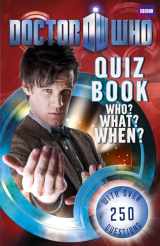 9781405906951-1405906952-Doctor Who: Quiz Book: Who? What? When?