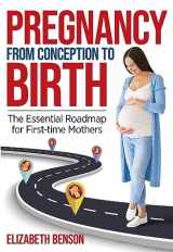 9781739431303-1739431308-Pregnancy from Conception to Birth