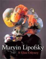 9781882140244-1882140249-Marvin Lipofsky: A Glass Odyssey