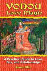 9781594772481-1594772487-Vodou Love Magic: A Practical Guide to Love, Sex, and Relationships
