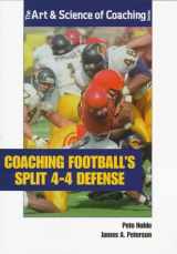 9781571670915-1571670912-Coaching Football's Split 4-4 Defense (Art & Science of Coaching)