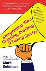 9781624910500-1624910505-Storytelling Tips: Creating, Crafting & Telling Stories