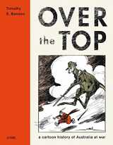 9781925106480-1925106489-Over the Top: A Cartoon History of Australia at War