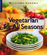 9780783546124-0783546122-Vegetarian for All Seasons (Williams-Sonoma Lifestyles)