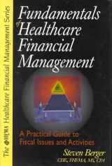 9780071346719-0071346716-Fundamentals of Healthcare Financial Management: A Practical Guide to Fiscal Issues and Activities