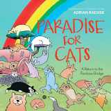 9781990776175-1990776175-Paradise for Cats: A Return to the Rainbow Bridge