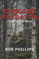 9781736012741-1736012746-Cascade Predator: A Luke McCain Novel (Luke McCain Mysteries)