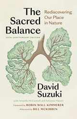 9781771649865-1771649860-The Sacred Balance, 25th anniversary edition: Rediscovering Our Place in Nature (Foreword by Robin Wall Kimmerer)
