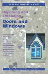 9780442206185-0442206186-Repairing and Extending Doors and Windows (Building Renovation and Restoration Series)