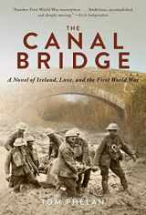 9781628723144-1628723149-The Canal Bridge: A Novel of Ireland, Love, and the First World War