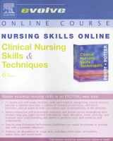 9780323031547-0323031544-Nursing Skills Online for Clinical Nursing Skills & Techniques (Access Code) (Evolve Online Course)