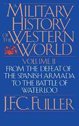 9780306803055-0306803054-A Military History of the Western World (From the Defeat of the Spanish Armada to the Battle of Waterloo)