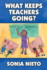 9780807743119-0807743119-What Keeps Teachers Going?