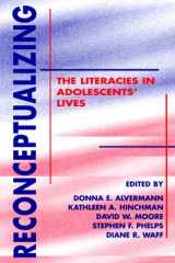 9780805825596-0805825592-Reconceptualizing the Literacies in Adolescents' Lives