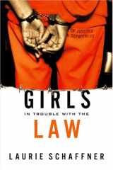 9780813538334-0813538335-Girls in Trouble with the Law