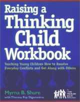 9780878224586-0878224580-Raising a Thinking Child Workbook: Teaching Young Children How to Resolve Everyday Conflicts and Get Along with Others