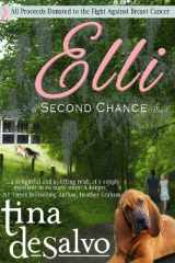 9780996075015-0996075011-Elli: a Second Chance Novel (Second Chance Novels)
