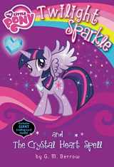 9780316228190-0316228192-My Little Pony: Twilight Sparkle and the Crystal Heart Spell (My Little Pony Chapter Books)