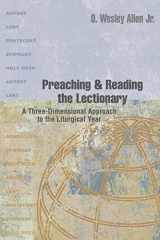 9780827230064-0827230060-Preaching & Reading the Lectionary: A Three-Dimensional Approach to the Liturgical Year