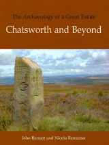 9781905119271-1905119275-The Archaeology of a Great Estate: Chatsworth and Beyond
