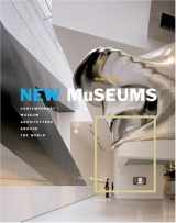 9780789312273-0789312271-New Museums: Contemporary Museum Architecture Around the World (Universe Architecture Series)