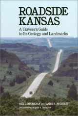 9780700603220-0700603220-Roadside Kansas: A Traveler's Guide to Its Geology and Landmarks