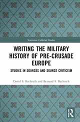 9780367547066-0367547066-Writing the Military History of Pre-Crusade Europe (Variorum Collected Studies)