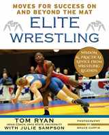 9781626546042-1626546045-Elite Wrestling: Your Moves for Success On and Beyond the Mat