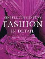 9781851774401-1851774408-Nineteenth-Century Fashion in Detail