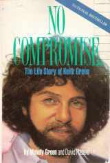 9780917143014-0917143019-No Compromise: The Life Story of Keith Green