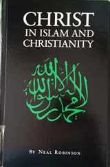 9780791405581-0791405583-Christ in Islam and Christianity
