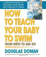9780757001987-075700198X-How to Teach Your Baby to Swim: From Birth to Age Six (The Gentle Revolution Series)