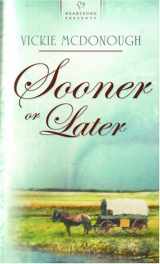 9781593108502-1593108508-Sooner or Later: Oklahoma Brides Series #1 (Heartsong Presents #671)