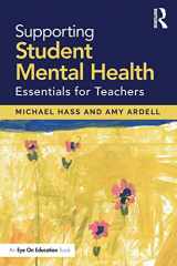 9780367409760-0367409763-Supporting Student Mental Health: Essentials for Teachers