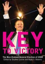 9780864736130-0864736134-Key to Victory: The New Zealand General Election of 2008