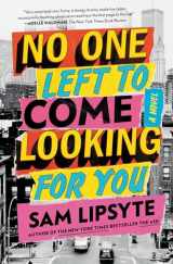 9781501146138-1501146130-No One Left to Come Looking for You: A Novel