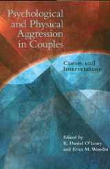 9781433804533-1433804530-Pychological and Physical Aggression in Couples: Causes and Interventions