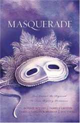 9781593108366-1593108362-Masquerade: Liberty, Fidelity, Eternity/A Duplicitous Facade/Love's Unmasking/Moonlight Masquerade (Heartsong Novella Collection)
