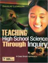 9780761939382-0761939385-Teaching High School Science Through Inquiry: A Case Study Approach