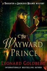 9781250789617-1250789613-The Wayward Prince: A Daughter of Sherlock Holmes Mystery (The Daughter of Sherlock Holmes Mysteries, 7)