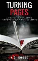 9780692899717-0692899715-Turning Pages: A Compilation of a Man's Thoughts About a Woman's Worth