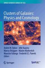 9789402417364-9402417362-Clusters of Galaxies: Physics and Cosmology (Space Sciences Series of ISSI, 72)