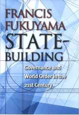 9780801442926-0801442923-State-Building: Governance and World Order in the 21st Century (Messenger Lectures)