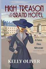 9781947915909-1947915908-High Treason at the Grand Hotel: A Fiona Figg Mystery