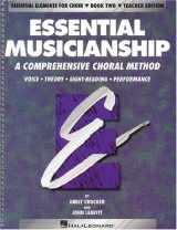 9780793543342-0793543347-Essential Musicianship: A Comprehensive Choral Method : Voice, Theory, Sight-Reading, Performance (Essential Elements for Choir, Book 2)