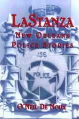 9781891643736-1891643738-Lastanza: New Orleans Police Stories