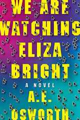 9781538717639-1538717638-We Are Watching Eliza Bright