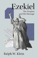 9781506491974-1506491979-Ezekiel: The Prophet and His Message (Studies on Personalities of the Old Testament)