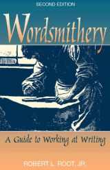 9780205270248-0205270247-Wordsmithery: A Guide to Working at Writing